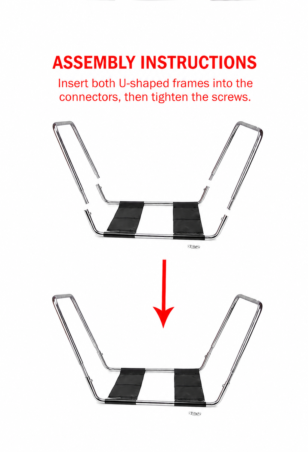 Assembly instructions showing two U-shaped frames inserted into connectors and secured with screws