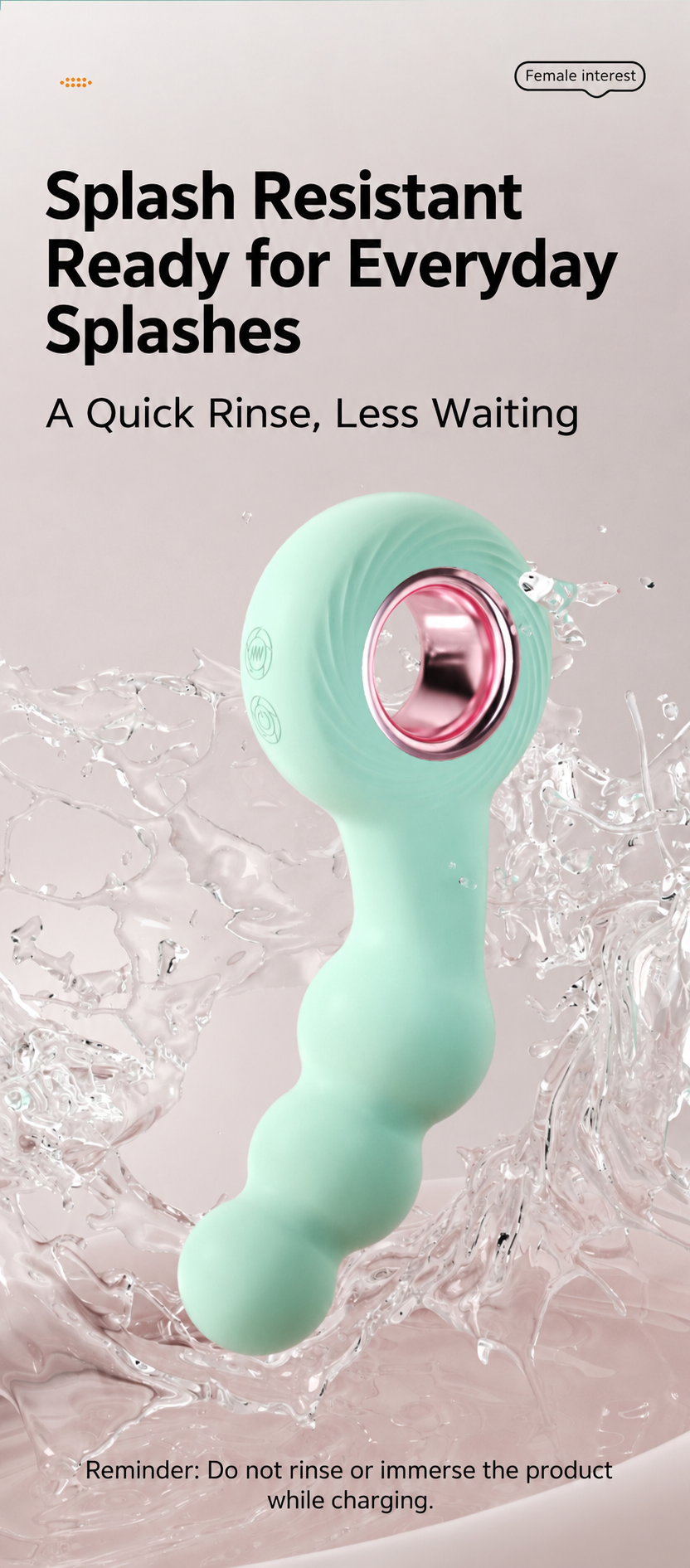 Splash Resistant Design for Easy Cleaning